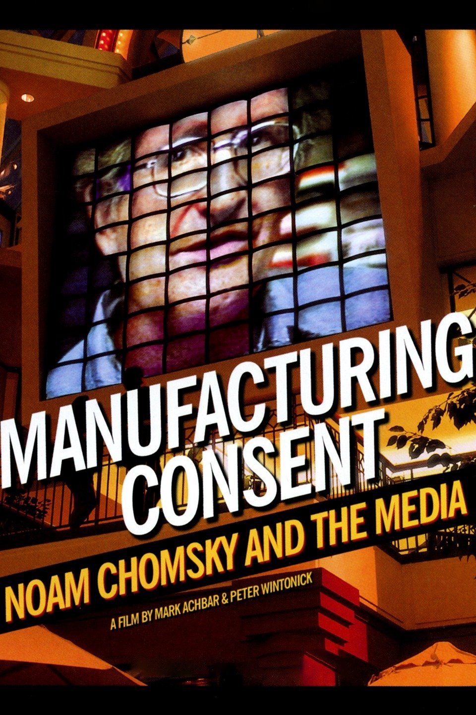 Manufacturing Consent Noam Chomsky and the Media